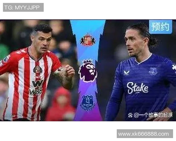 英超新赛季焦点战:升班马桑德兰迎战埃弗顿,黑马能否延续强势? 英超新赛季焦点战:升班马桑德兰迎战埃弗顿,黑马能否延续强势?